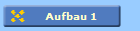 Aufbau 1