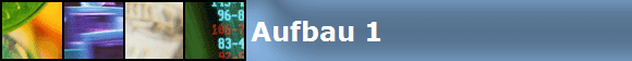 Aufbau 1
