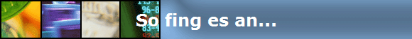 So fing es an...
